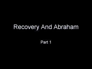 Recovery And Abraham Part 1 Intro Recovery and