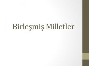 Birlemi Milletler Uluslararas rgtler Ayr bir hukuk kimliine