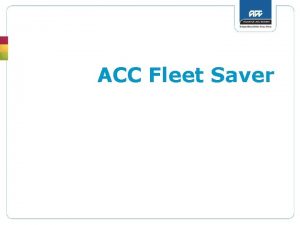 ACC Fleet Saver What is the Fleet Saver