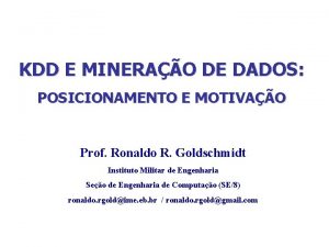 KDD E MINERAO DE DADOS POSICIONAMENTO E MOTIVAO