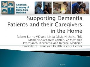 Supporting Dementia Patients and their Caregivers in the