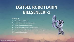 EITSEL ROBOTLARIN BILEENLERI1 KAZANIMLAR 1 2 3 4
