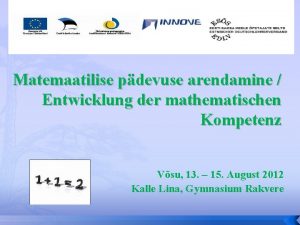 Matemaatilise pdevuse arendamine Entwicklung der mathematischen Kompetenz Vsu