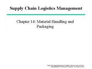 Supply Chain Logistics Management Chapter 14 Material Handling