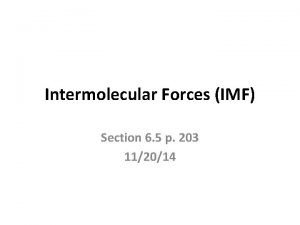 Intermolecular Forces IMF Section 6 5 p 203