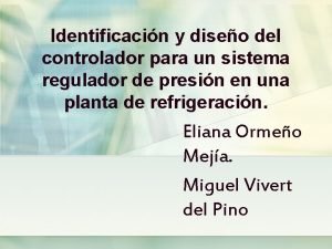 Identificacin y diseo del controlador para un sistema