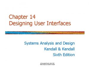 Chapter 14 Designing User Interfaces Systems Analysis and