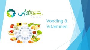 Voeding Vitaminen Herhalen micro en macronutrinten Micronutrinten Nodig