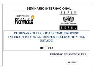 SEMINARIO INTERNACIONAL EL DESARROLLO LOCAL COMO PROCESO INTERACTIVO