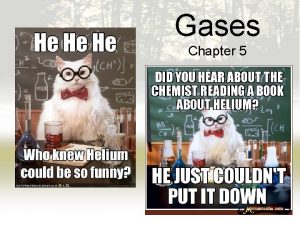 Gases Chapter 5 5 1 SUBSTANCES THAT EXIST