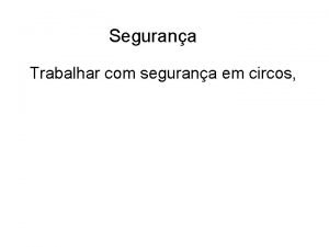 Segurana Trabalhar com segurana em circos Simbologia obrigatria