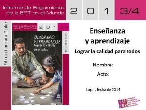 Enseanza y aprendizaje Lograr la calidad para todos