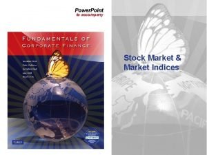 Power Point to accompany Stock Market Market Indices