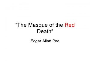 The Masque of the Red Death Edgar Allan