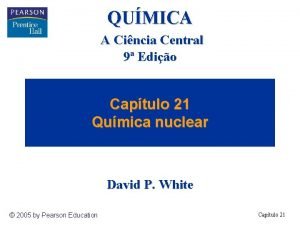 QUMICA A Cincia Central 9 Edio Captulo 21