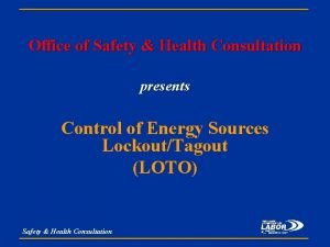 Office of Safety Health Consultation presents Control of