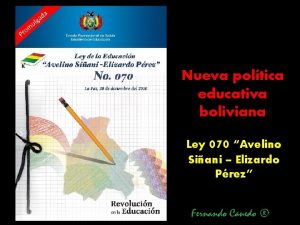 Nueva poltica educativa boliviana Ley 070 Avelino Siani