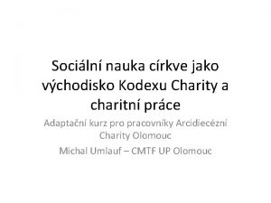 Sociln nauka crkve jako vchodisko Kodexu Charity a