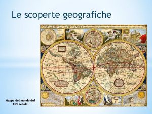 Le scoperte geografiche Mappa del mondo del XVII