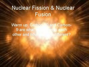 Are nuclear power plants fission or fusion
