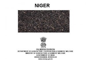 NIGER OILSEEDS DIVISION DEPARTMENT OF AGRICULTURE COOPERATION FARMERS