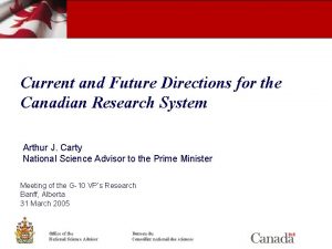 Current and Future Directions for the Canadian Research