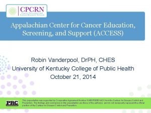 Appalachian Center for Cancer Education Screening and Support