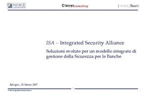 ISA Integrated Security Alliance Soluzioni evolute per un