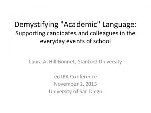 Demystifying Academic Language Supporting candidates and colleagues in