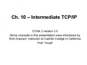 Ch 10 Intermediate TCPIP CCNA 2 version 3