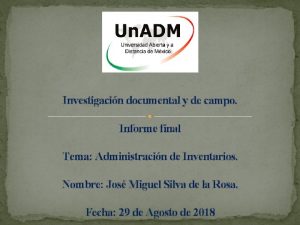 Investigacin documental y de campo Informe final Tema