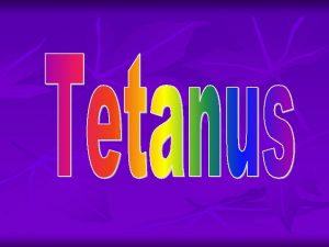 Tetanus neonatorum ppt