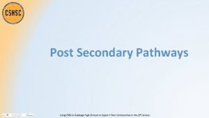 Post Secondary Pathways Using ESSA to Redesign High