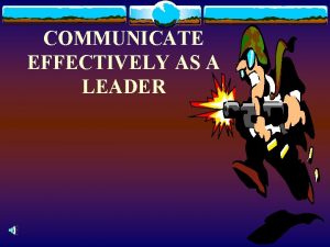 COMMUNICATE EFFECTIVELY AS A LEADER REFERENCE v FM