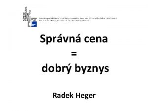 Sprvn cena dobr byznys Radek Heger Pomocn zvody