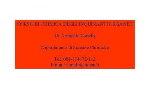 CORSO DI CHIMICA DEGLI INQUINANTI ORGANICI Dr Armando