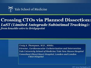 Crossing CTOs via Planned Dissection La ST Limited