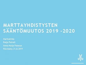 MARTTAYHDISTYSTEN SNTMUUTOS 2019 2020 Marttaliitto Reijo Petrell AnnaMaija