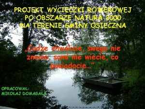 PROJEKT WYCIECZKI ROWEJ PO OBSZARZE NATURA 2000 NA