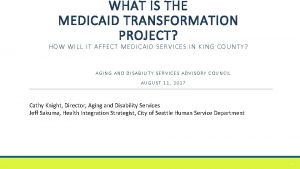 Medicaid transformation project