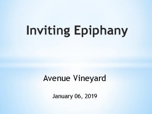 Inviting Epiphany Avenue Vineyard January 06 2019 Frederick