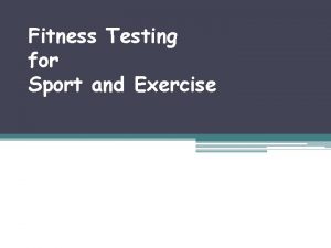 Fitness testing for sport and exercise