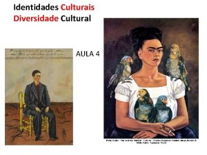 Identidades Culturais Diversidade Cultural AULA 4 Migrpolis https