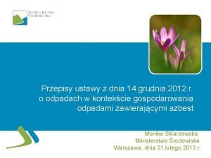 Przepisy ustawy z dnia 14 grudnia 2012 r