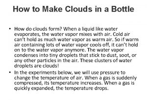 How to make clouds in a bottle