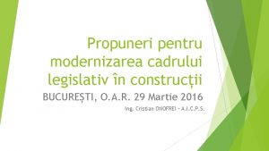 Propuneri pentru modernizarea cadrului legislativ n construcii BUCURETI