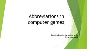Abbreviations in computer games Ovechkin Dmitriy the student