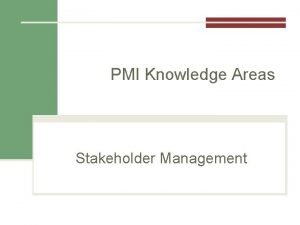 Pmi stakeholder management