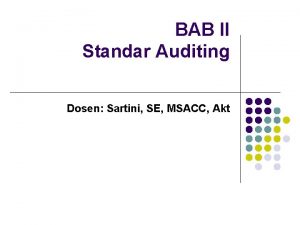 BAB II Standar Auditing Dosen Sartini SE MSACC