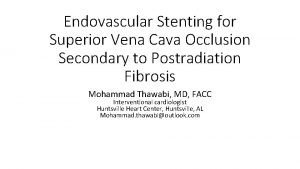 Endovascular Stenting for Superior Vena Cava Occlusion Secondary